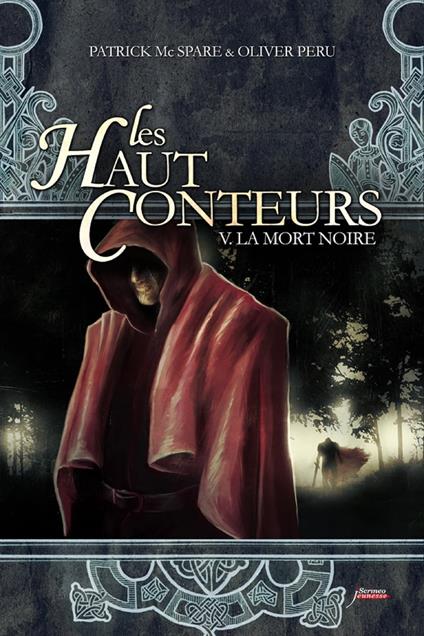 Les haut-conteurs - Tome 5 La mort noire - Patrick MC SPARE,Olivier Peru - ebook