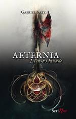 Aeternia - tome 02 - L'envers du monde