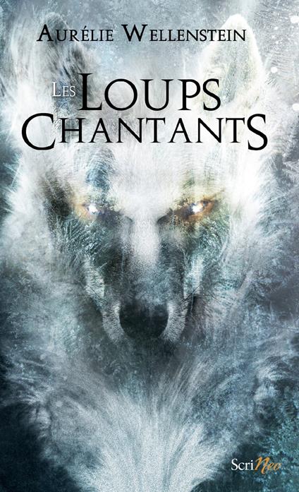 Les loups chantants - Aurélie Wellenstein - ebook