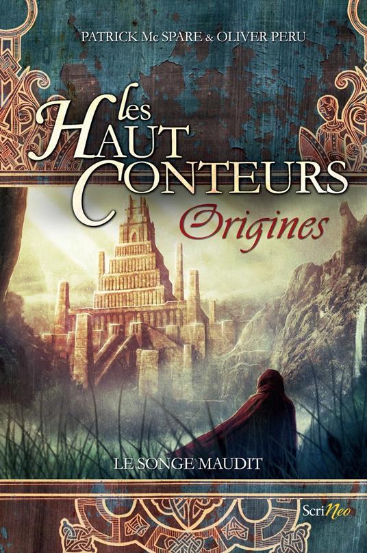 Les haut-conteurs Origines - Le songe maudit - Patrick MC SPARE,Olivier Peru - ebook