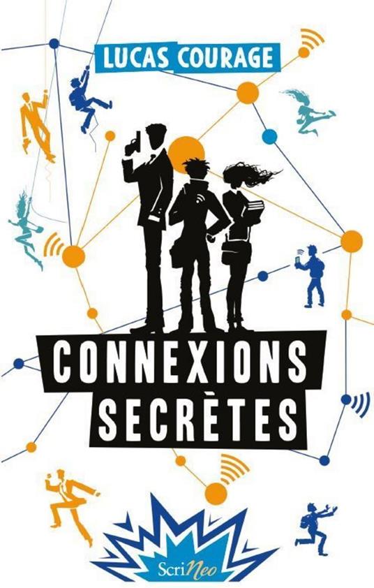 Connexions secrètes - Lucas Courage - ebook