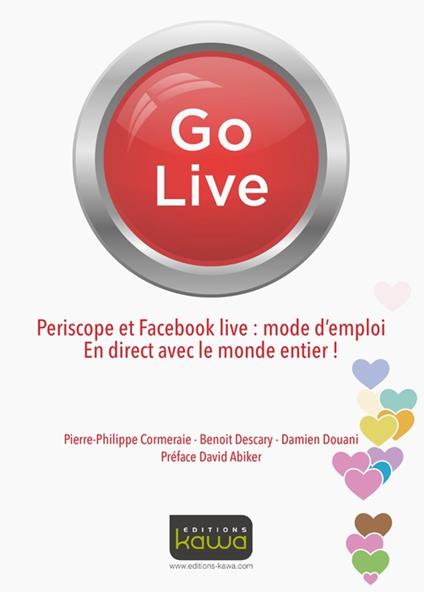 Go Live - Periscope et Facebook live: mode d'emploi