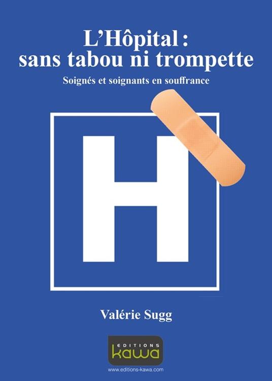 L'Hôpital: sans tabou ni trompette