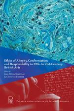 Ethics of Alterity Confrontation in the 19th- 21st- Century British Arts