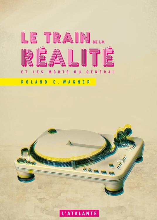 Le Train de la réalité et les morts du Général