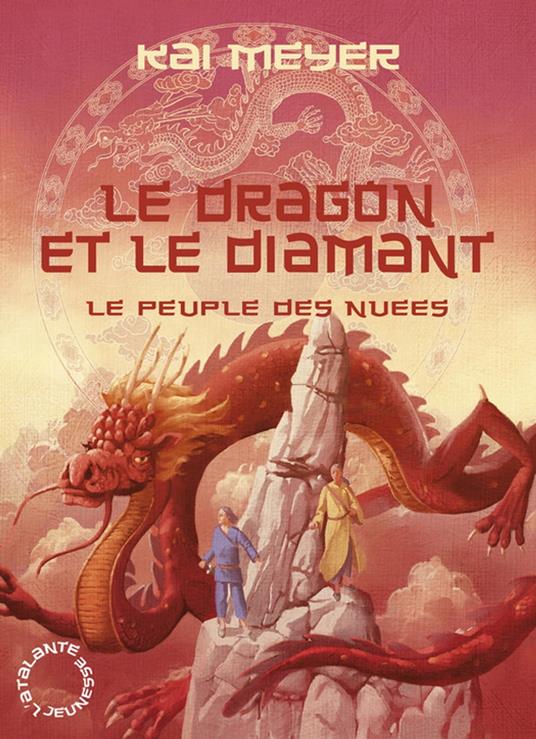 Le Dragon et le Diamant - Kai Meyer,Nelly LEMAIRE - ebook