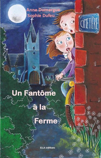 Un fantôme à la ferme - Sophie Dufeu,Anne Dumergue - ebook