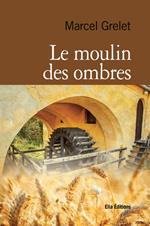 Le Moulin des ombres