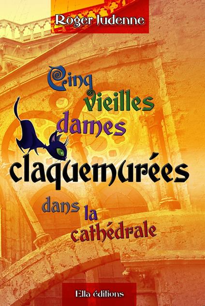 Cinq vieilles dames claquemurées dans la cathédrale