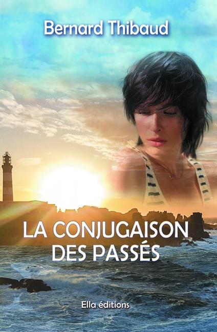 La Conjugaison des passés