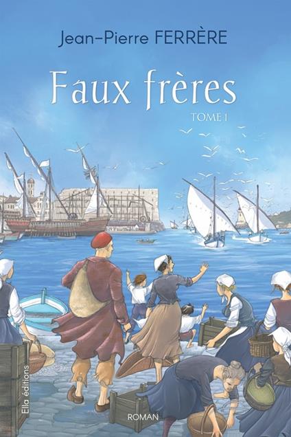 Faux-frères Tome 1