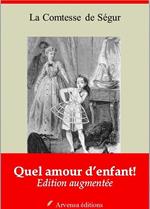 Quel amour d'enfant ! – suivi d'annexes