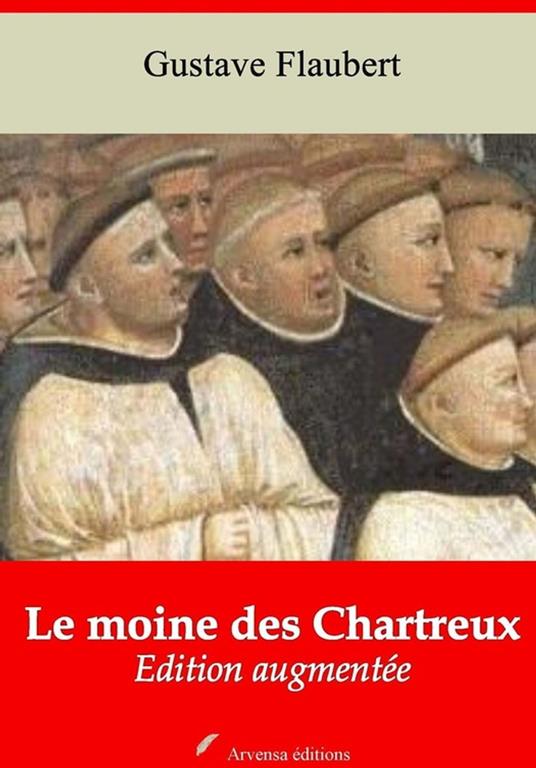 Le Moine des Chartreux – suivi d'annexes