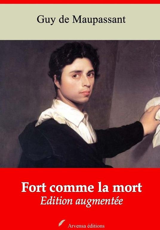 Fort comme la mort – suivi d'annexes