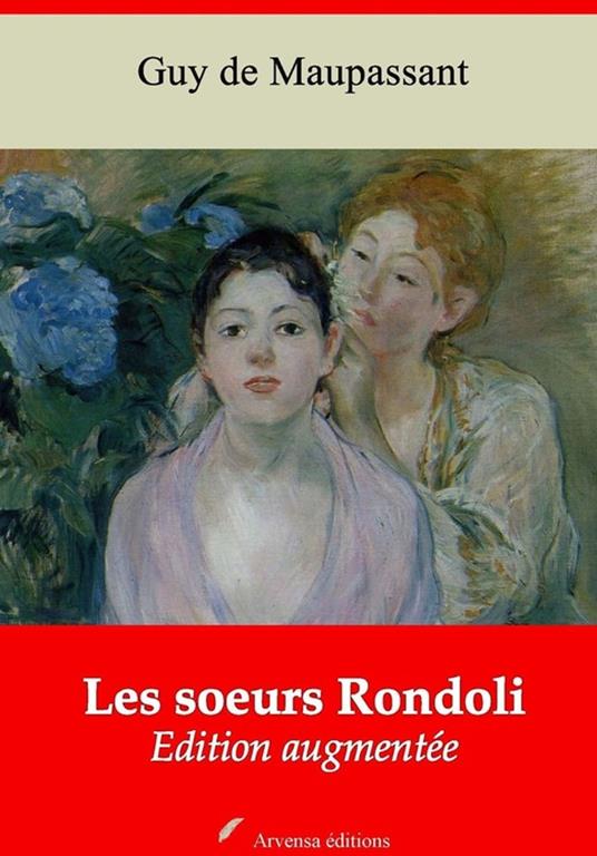 Les Soeurs Rondoli – suivi d'annexes