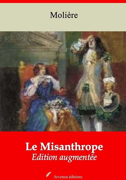 Le Misanthrope – suivi d'annexes