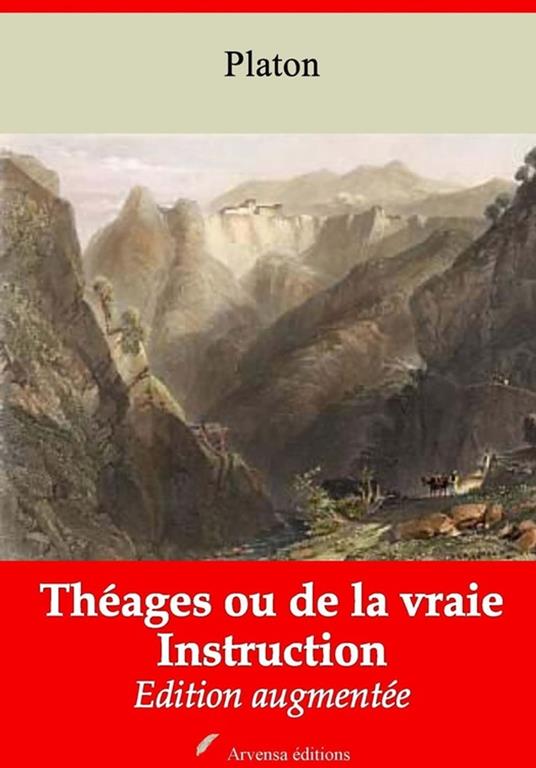 Théages ou de la vraie Instruction – suivi d'annexes