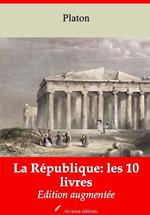 La République: les 10 livres – suivi d'annexes