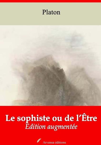 Le Sophiste ou de l'Être – suivi d'annexes