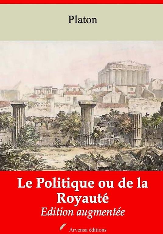 Le Politique ou de la Royauté – suivi d'annexes