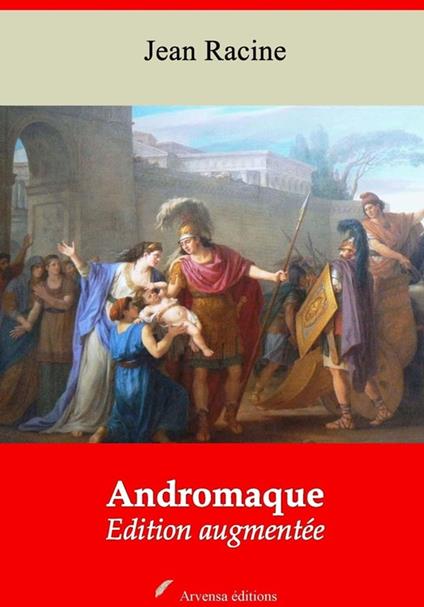 Andromaque – suivi d'annexes