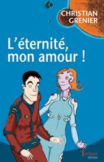 L'éternité, mon amour !