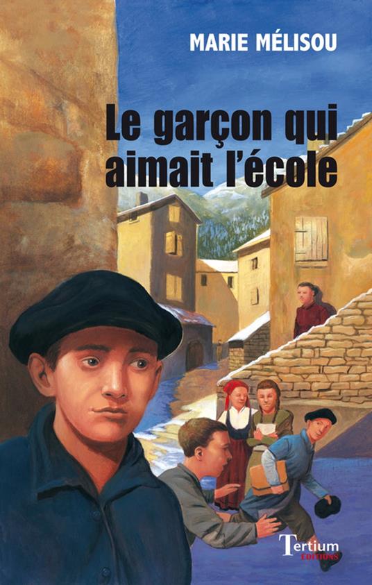 Le garçon qui aimait l'école - Marie Mélisou - ebook