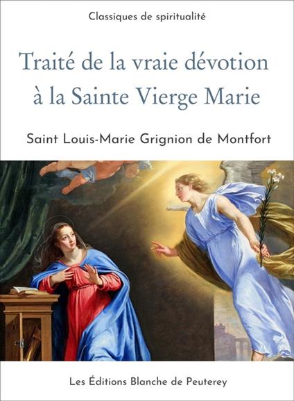 Traité de la vraie dévotion à la sainte Vierge Marie