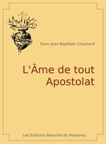 L'âme de tout apostolat