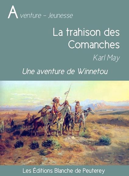 La trahison des Comanches - Karl May - ebook