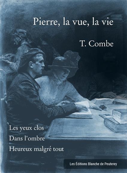 Pierre, la vue, la vie - T. Combe - ebook