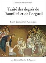 Traité des degrés de l'humilité et de l'orgueil