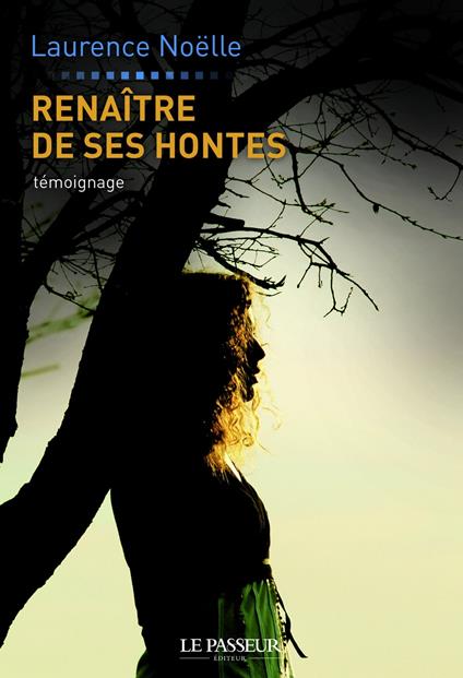 Renaître de ses hontes