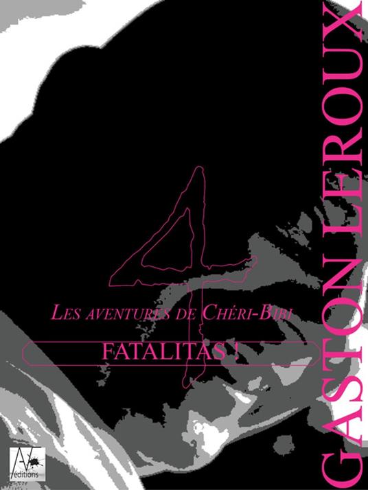 Fatalitas - Gaston Leroux - ebook