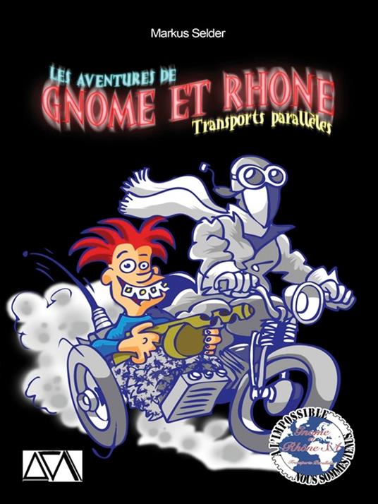 Les aventures de Gnome et Rhône - Encore - Markus Selder - ebook