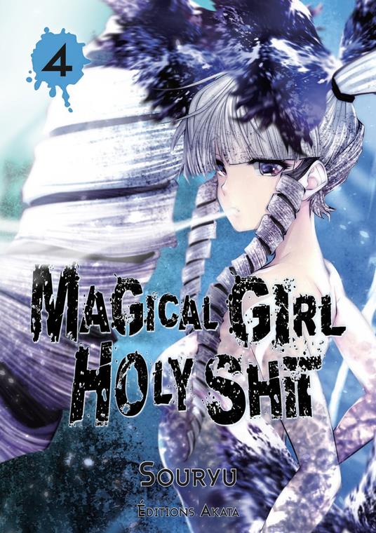 Magical Girl Holy Shit - tome 4