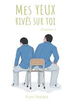 Mes yeux rivés sur toi - chapitre 3