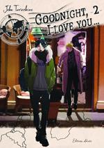 Goodnight, I love you - tome 2