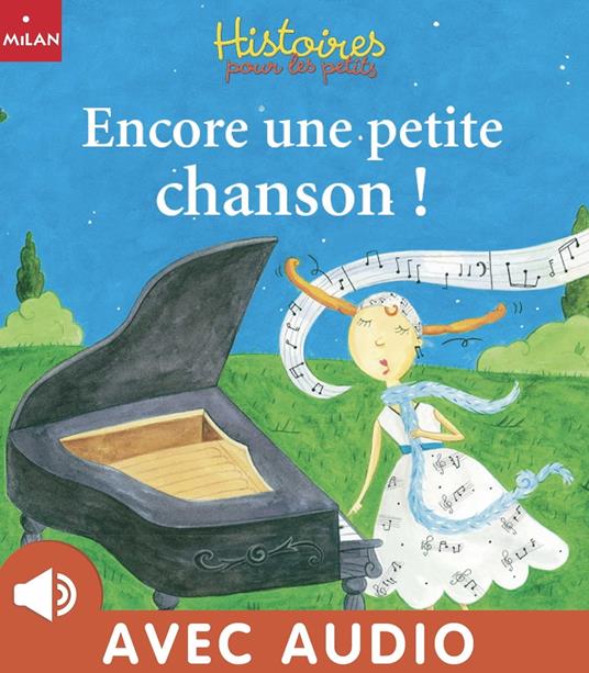 Encore une petite chanson ! - Blandine Aubin,Céline Malépart - ebook