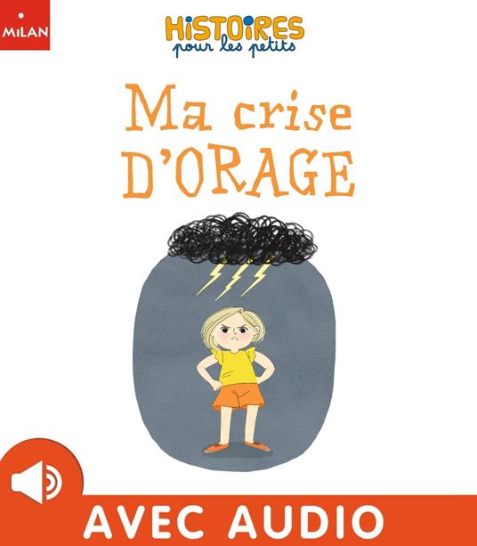 Ma crise d'orage - Ombeline Marchon,Amélie Videlo - ebook