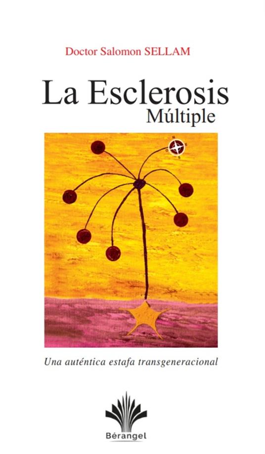 La Esclerosis Múltiple (EM) - Una auténtica estafa transgeneracional -  Volumen 11 - Salomon Sellam, Dr. - Ebook in inglese - EPUB3 con Adobe DRM |  IBS