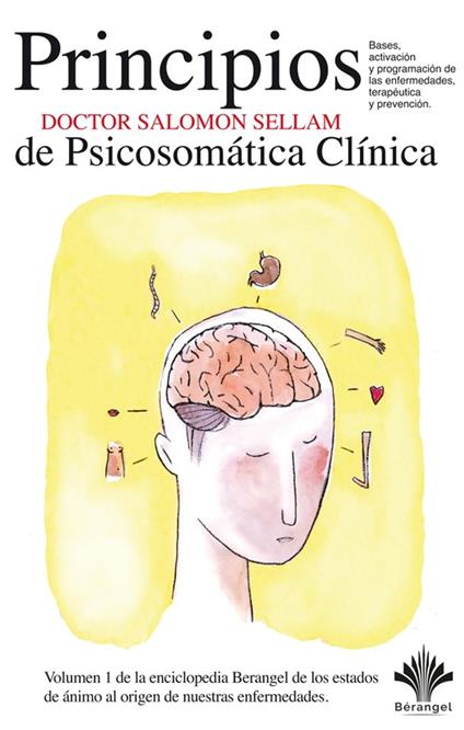 Los 7 principios básicos de la Psicosomática Clínica - La enciclopedia  Berangel, volumen 1 - Salomon Sellam, Dr. - Ebook in inglese - EPUB2 con  Adobe DRM | IBS