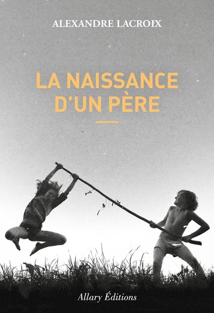 La naissance d'un père