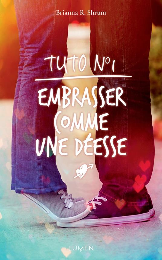 Tuto numéro 1 : embrasser comme une déesse - Brianna R. Shrum,Maud ORTALDA - ebook