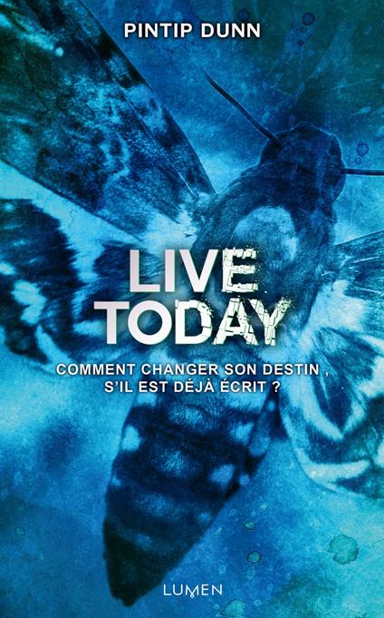 Live Today - Pintip Dunn,Diane DUROCHER - ebook