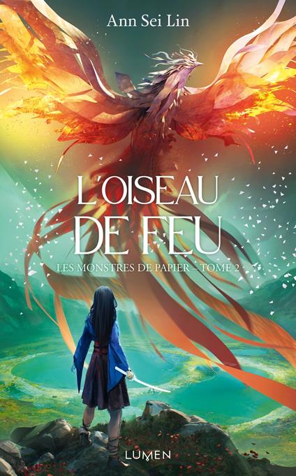 Les Monstres de papier - Tome 2 L'Oiseau de feu - Ann Sei Lin,Céline Morzelle,Mathilde Tamae-Bouhon - ebook