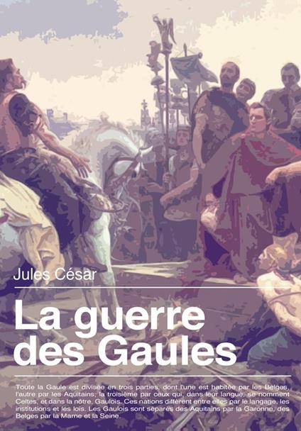 La Guerre des Gaules