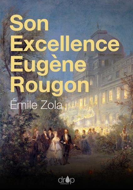 Son Excellence Eugène Rougon