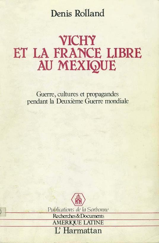 Vichy et la France libre au Mexique