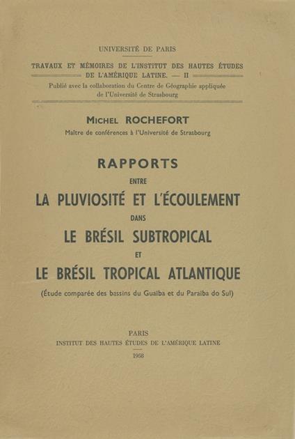 Rapports entre la pluviosité et l'écoulement dans le Brésil subtropical et le Brésil tropical atlantique